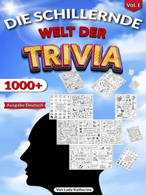 cover image of Die Schillernde Welt Der Trivia